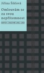 Omlouvám se za svou nepřítomnost - Dopisy z Ruzyně 1981–1982 - Jiřina Šiklová