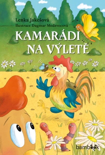 Kamarádi na výletě - Dagmar Medzvecová, Lenka Jakešová - e-kniha