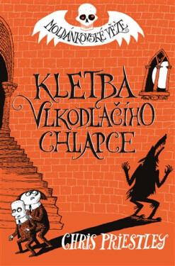 Kletba vlkodlačího chlapce Moldánkovské věže Chris Priestley