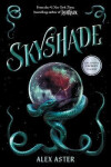 Skyshade (The Lightlark Saga Book 3) - Alex Aster