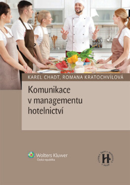 Komunikace v managementu hotelnictví - Karel Chadt, Romana Kratochvílová - e-kniha