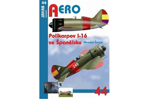 Polikarpov I-16 ve Španělsku Miroslav Šnajdr