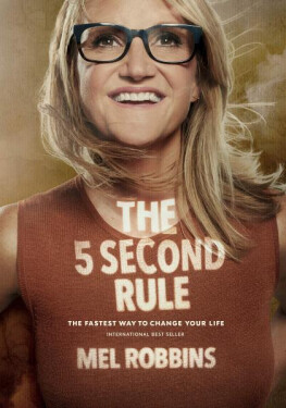 5 Second Rule - Mel Robbinsová