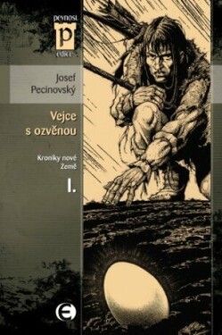 Vejce s ozvěnou - Kroniky nové země I. - Josef Pecinovský - e-kniha