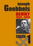 Joseph Goebbels: Deníky 1924-1929 Joseph Goebbels: