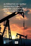 Alternative Oil Supply Infrastructures for the Czech Republic and Slovak Republic