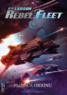Rebel Fleet 2 - Flotila Orionu - Larson, Brian V.