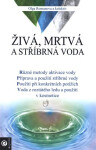 Živá, mrtvá stříbrná voda
