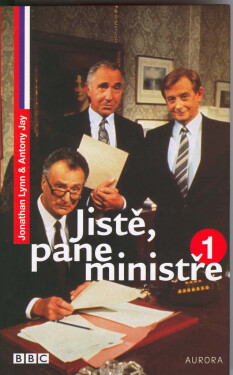 Jistě, pane ministře 1., 1. vydání - Jonathan Lynn