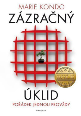 Zázračný úklid - Pořádek jednou provždy - Marie Kondo