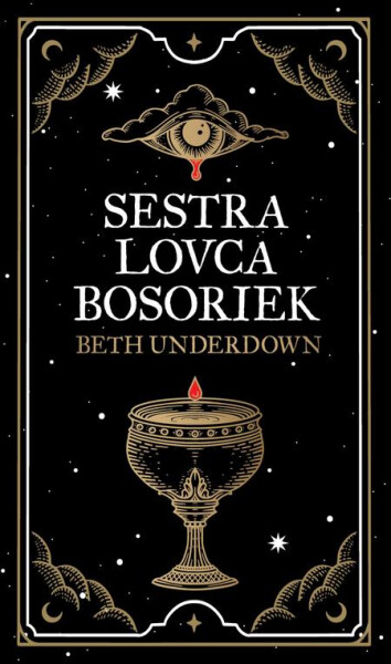 Sestra lovca bosoriek - Beth Underdown