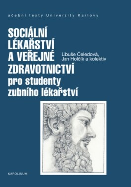 Sociální lékařství a veřejné zdravotnictví pro studenty zubního lékařství - Libuše Čeledová - e-kniha