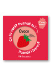 Ovoce Co to voní? Poznáš to Poznáš barvu?
