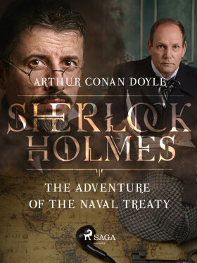 The Adventure of the Naval Treaty - Sir Arthur Conan Doyle