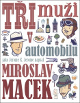 Tři muži v automobilu (poškozená) - Miroslav Macek