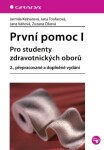 První pomoc I - Jarmila Kelnarová, Zuzana Číková, Jana Toufarová, Jana Váňová - e-kniha