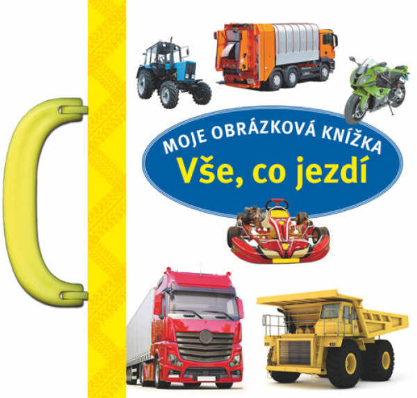 Vše, co jezdí - Moje obrázková knížka