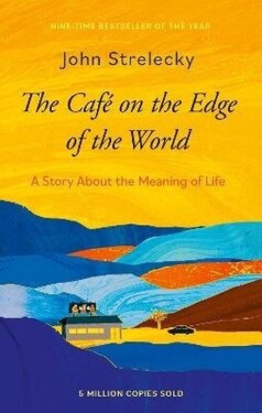 The Cafe on the Edge of the World - John P. Strelecky
