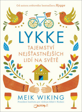 Lykke - Tajemství nejšťastnějších lidí na světě - Meik Wiking