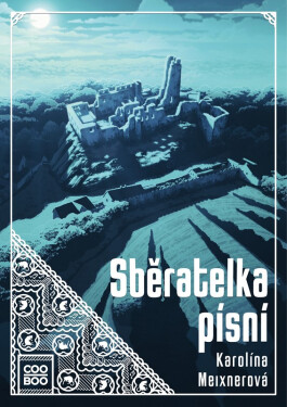 Sběratelka písní - Karolína Meixnerová