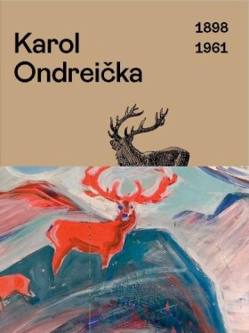 Karol Ondreička. 1898-1961 - Aurel Hrabušický