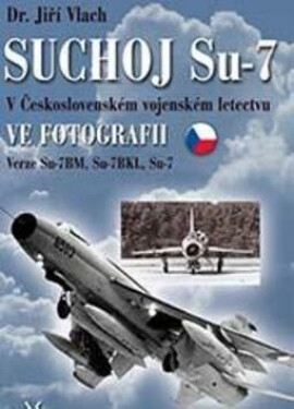 Suchoj Su-7 Jiří Vlach