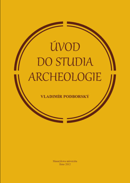 Úvod do studia archeologie - Vladimír Podborský