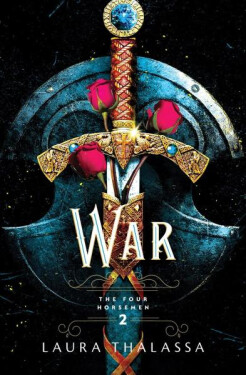 War (The Four Horsemen 2), 1. vydání - Laura Thalassa