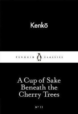 A Cup of Sake Beneath the Cherry Trees - Yoshida Kenko