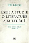 Eseje studie literatuře kultuře Jiří Gruša