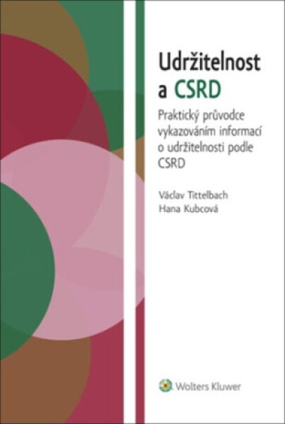 Udržitelnost a CSRD - Václav Tittelbach, Hana Kubcová