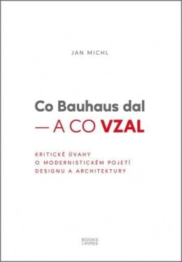 Co Bauhaus dal Co vzal