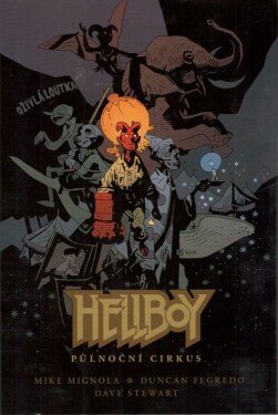 Hellboy: Půlnoční cirkus Mike Mignola,