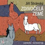 Zdivočelá země Jiří Stránský