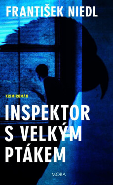 Inspektor s velkým ptákem, 2. vydání - František Niedl