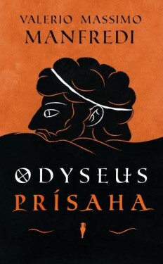 Odyseus. Prísaha Valerio Massimo Manfredi