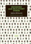 Oroonoko aneb Královský otrok - Aphra Behnová