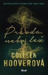Pravda, nebo lež - Colleen Hoover