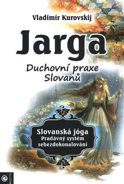 Jarga Duchovní praxe Slovanů Vladimír Kurovskij