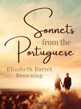 Sonnets From the Portuguese - Elizabeth Barrett-Browningová