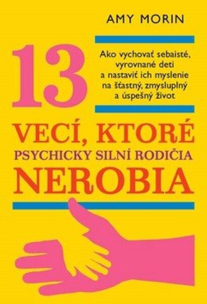 13 vecí, ktoré psychicky silní rodičia nerobia Amy