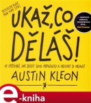 Ukaž, co děláš! Austin Kleon