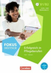 Fokus Deutsch B1/B2 Erfolgreich in Pflegeberufen: Kursbuch und Übungsbuch mit Mp3 - Steffen Faust
