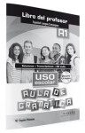 Uso escolar aula de gramática A1 Libro del profesor - María Ángeles Palomino