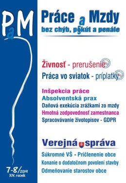 Práce a Mzdy (PaM) 7-8/2019 - Živnosť - prerušenie, Práca vo sviatok - príplatky, Verejná správa (e-kniha)