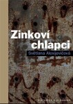 Zinkoví chlapci Světlana Alexijevičová