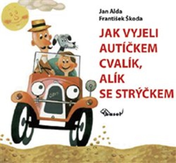 Jak vyjeli autíčkem Cvalík, Alík se strýčkem Jan Alda