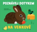 Poznávej dotykem Na venkově - Stéphanie Babin