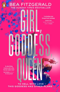 Girl, Goddess, Queen: A Hades and Persephone fantasy romance from a growing TikTok superstar, 1. vydání - Bea Fitzgerald