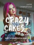 Dortisimo Kniha Crazy cakes: svět výjimečných dortů (Lucie Charvátová, Martin Jaroš)